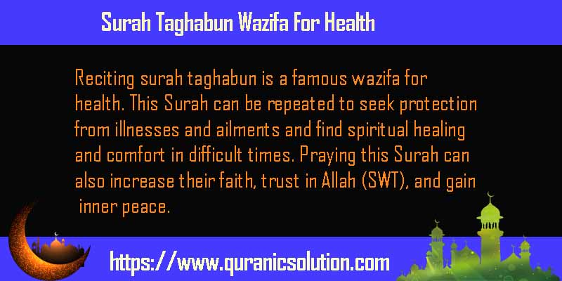 Surah Taghabun Wazifa For Health
